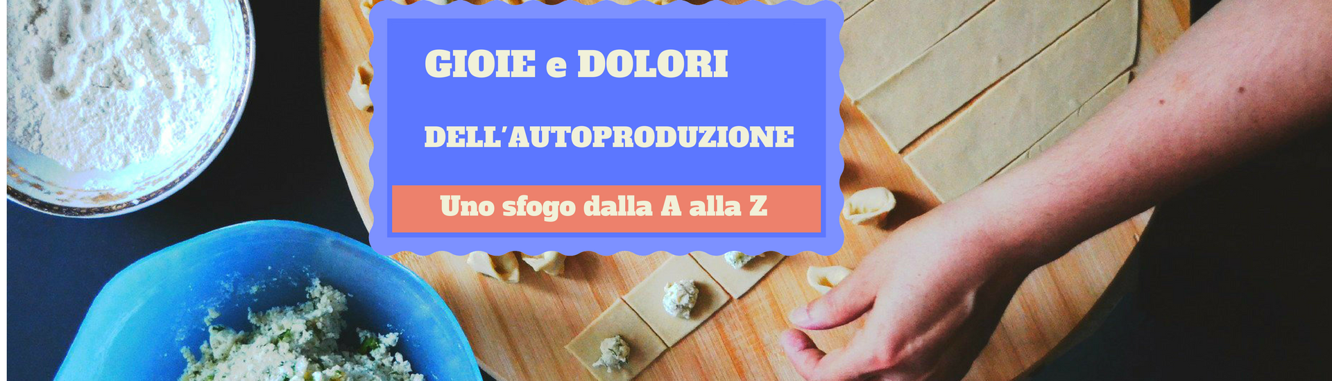 Autoproduzione gioie e dolori